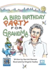 A Bird Birthday Party for Grandma By Harriett Bannon, Brigette Hadley Cover Image