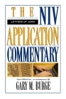The Letters of John (NIV Application Commentary) By Gary M. Burge Cover Image