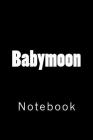 Babymoon: Notebook Cover Image