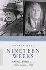 Nineteen Weeks: America, Britain, and the Fateful Summer of 1940 By Norman Moss Cover Image