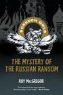 The Mystery of the Russian Ransom (Screech Owls #25) By Roy MacGregor Cover Image