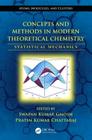 Concepts and Methods in Modern Theoretical Chemistry: Statistical Mechanics By Swapan Kumar Ghosh (Editor), Pratim Kumar Chattaraj (Editor) Cover Image