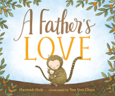 A Father's Love By Hannah Holt, Yee Von Chan (Illustrator) Cover Image