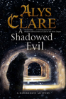 A Shadowed Evil (Hawkenlye Mystery #16) By Alys Clare Cover Image