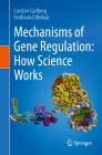 Mechanisms of Gene Regulation: How Science Works Cover Image