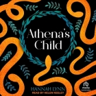 Athena's Child By Hannah Lynn, Helen Keeley (Read by) Cover Image