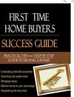 First-Time Home Buyers: Success Guide Cover Image