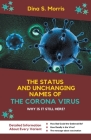 The Status And UnchangingNames Of The Corona Virus: Why Is It Still Here? Cover Image