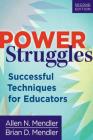 Power Struggles: Successful Techniques for Educators By Allen N. Mendler, Brian D. Mendler Cover Image