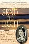 Send the Light: Lottie Moon's Letters and Other Writings (Baptists: History) By Keith Harper Cover Image
