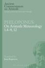 Philoponus: On Aristotle Meteorology 1.4-9, 12 (Ancient Commentators on Aristotle) By Philoponus, Inna Kupreeva (Translator), Michael Griffin (Editor) Cover Image