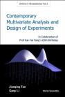 Contemporary Multivariate Analysis and Design of Experiments: In Celebration of Prof Kai-Tai Fang's 65th Birthday (Biostatistics #2) By Jianqing Fan (Editor), Gang Li (Editor) Cover Image