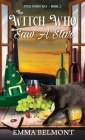 The Witch Who Saw A Star (Pixie Point Bay Book 2): A Cozy Witch Mystery By Emma Belmont Cover Image