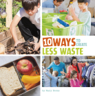 10 Ways to Create Less Waste By Mary Boone Cover Image