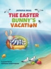 The Easter Bunny's Vacation By Jemima Neal Cover Image