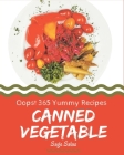 Oops! 365 Yummy Canned Vegetable Recipes: Cook it Yourself with Yummy Canned Vegetable Cookbook! Cover Image