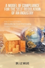 A Model of Compliance for the Self-Regulation of an Industry: The Case of a New International Food-Packaging Hygiene Model By Liz Wilks Cover Image