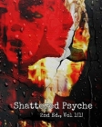 Shattered Psyche Vol 1(1): 2nd Ed, . By Alycia Hodge (Editor), Rati Banga Pala, Max Myers (Contribution by) Cover Image