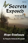 Secrets Exposed: Hope Continues By Pamela Richards-Woodall Cover Image