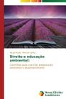 Direito e educação ambiental By Miranda Coelho Sérgio Murillo Cover Image