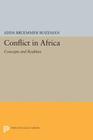 Conflict in Africa: Concepts and Realities (Princeton Legacy Library #1650) By Adda Bruemmer Bozeman Cover Image