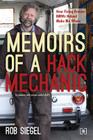 Memoirs of a Hack Mechanic: How Fixing Broken BMWs Helped Make Me Whole By Rob Siegel Cover Image