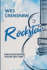 Rockstar: And Discovering You're Not One By Wes Crenshaw Cover Image
