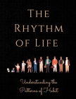The Rhythm of Life: Understanding the Patterns of Habit By Luke Phil Russell Cover Image