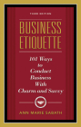 Business Etiquette, Third Edition: 101 Ways to Conduct Business with Charm and Savvy Cover Image