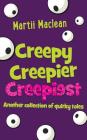 Creepy Creepier Creepiest: Another collection of quirky tales Cover Image