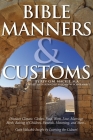 Bible Manners & Customs By G. M. MacKie, John W. Schoenheit (Revised by) Cover Image
