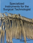 Specialized Instruments for the Surgical Technologist By Lonnie Bargo Cover Image