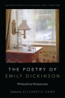 The Poetry of Emily Dickinson: Philosophical Perspectives Cover Image