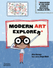 Modern Art Explorer: Discover the Stories Behind Famous Artworks By Alice Harman, Serge Bloch (Illustrator) Cover Image