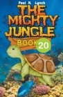The Mighty Jungle By Paul Lynch Cover Image