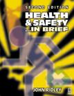 Health and Safety in Brief By John R. Ridley, Ridley Cover Image