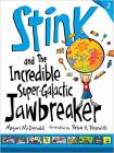 Stink and the Incredible Super-Galactic Jawbreaker Cover Image