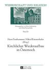 Kirchlicher Wiederaufbau in Oesterreich (Wissenschaft Und Religion #26) By Universität Salzburg (Editor), Hans Paarhammer (Editor), Alfred Rinnerthaler (Editor) Cover Image