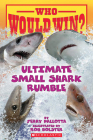 Who Would Win?: Ultimate Small Shark Rumble By Jerry Pallotta, Rob Bolster (Illustrator) Cover Image