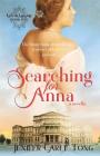 Searching for Anna: Love in Lansing Book One By Jenifer Carll-Tong Cover Image