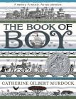 The Book of Boy: A Newbery Honor Award Winner By Catherine Gilbert Murdock Cover Image