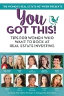 You Got This! Tips for Women Who Want to Rock at Real Estate Investing By Deborah Razo, Iris Veneracion, Kaaren Hall Cover Image