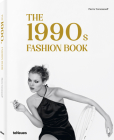 The 1990s Fashion Book By Agata Toromanoff, Pierre Toromanoff Cover Image