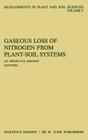 Gaseous Loss of Nitrogen from Plant-Soil Systems (Developments in Plant and Soil Sciences #9) By J. R. Freney (Editor), J. R. Simpson (Editor) Cover Image