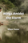 Wings Amidst the Storm Cover Image