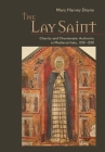 Lay Saint: Charity and Charismatic Authority in Medieval Italy, 1150-1350 By Mary Harvey Doyno Cover Image