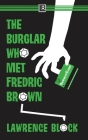 The Burglar Who Met Fredric Brown (Bernie Rhodenbarr #13) By Lawrence Block Cover Image