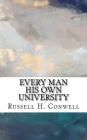 Every Man His Own University By Russell H. Conwell Cover Image