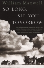 So Long, See You Tomorrow: National Book Award Winner (Vintage International) By William Maxwell Cover Image