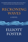 Reckoning Waves By Elliott Foster Cover Image